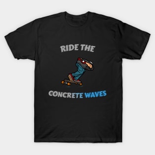 Ride the concrete waves. (Black) Skate T-Shirt